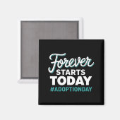 Aimant Jour d'adoption Forever Starts Today (Recto/Verso)