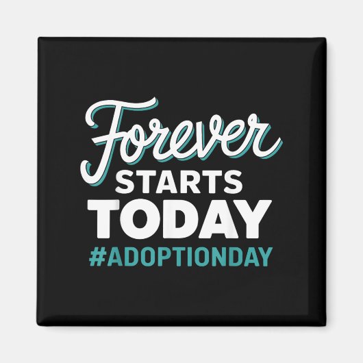Aimant Jour d'adoption Forever Starts Today (Devant)