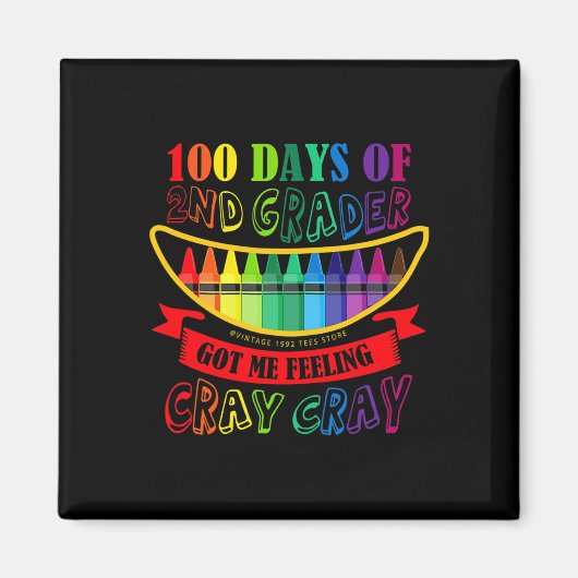 Aimant Jour De 2E Année Me Fait Sentir Cray Cray Enseigna (Devant)