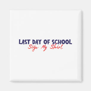 Aimant Jour De L'École Signer Ma Chemise Drôle Signer Ma