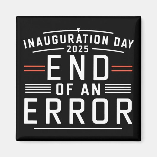 Aimant Jour De L'Inauguration 2025 Fin D'Une Erreur - Le (Devant)