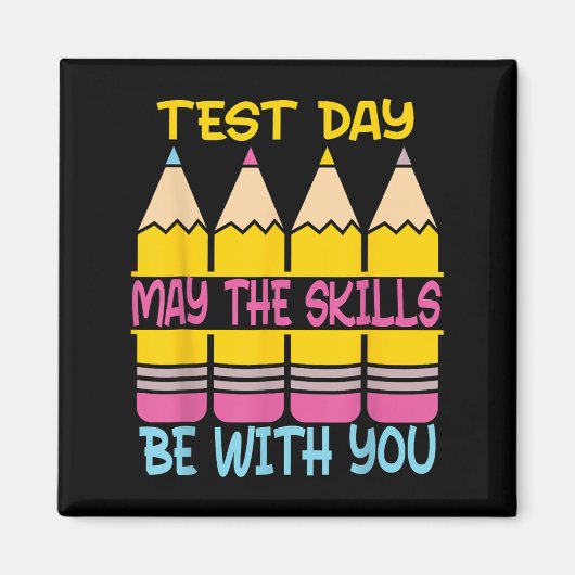 Aimant Jour de test que les compétences soient avec vous (Devant)