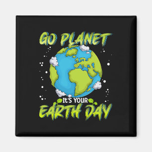 Aimant Jour des terres Chemise Go Planet C'est votre Jour