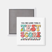 Aimant Jour Où Vous Êtes Plus Qu'Un Test Score Enseignant (Recto/Verso)