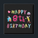 Aimant Joyeux 8 Anniversaire. 8 ans avant jour.<br><div class="desc">Joyeux 8 Anniversaire. Amusant et mignon design d'anniversaire avec un bel ours en peluche tenant un cadeau et un drôle de crayon écrivant les voeux d'anniversaire. Une parfaite correspondance pour les vêtements,  chemises et accessoires.</div>