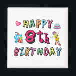 Aimant Joyeux 8 Anniversaire. 8 ans avant jour.<br><div class="desc">Joyeux 8 Anniversaire. Amusant et mignon design d'anniversaire avec un bel ours en peluche tenant un cadeau et un drôle de crayon écrivant les voeux d'anniversaire. Une parfaite correspondance pour les vêtements,  chemises et accessoires.</div>