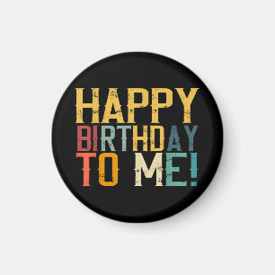 Aimant Joyeux Anniversaire à Moi Fête d'Anniversaire
