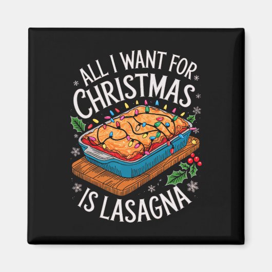 Aimant Joyeux Noël Tout ce que je veux pour Noël Lasagne  (Devant)
