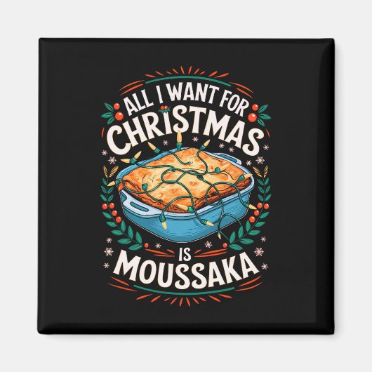 Aimant Joyeux Noël Tout Ce Que Je Veux Pour Noël Moussaka (Devant)