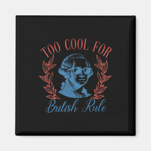 Aimant Juillet Patriotique Chemise Trop Cool Pour Les Ang