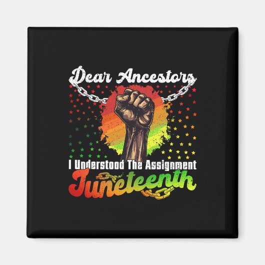 Aimant Juneteenth Chers Ancêtres J'ai Compris L'Assignati (Devant)