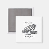 Aimant Jusqu'à ce que la mort nous sépare Squelette Mains (Recto/Verso)