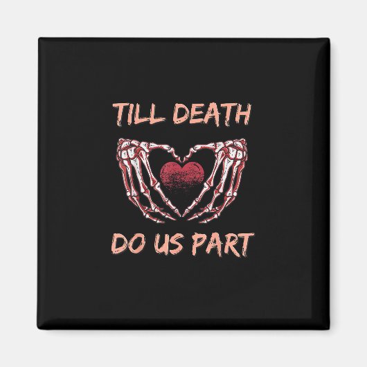 Aimant Jusqu'à la mort Faisons-nous partie Squelette Main (Devant)