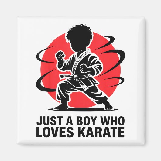 Aimant Just A Boy Who Loves Karate Martial Arts Karate Lo (Devant)