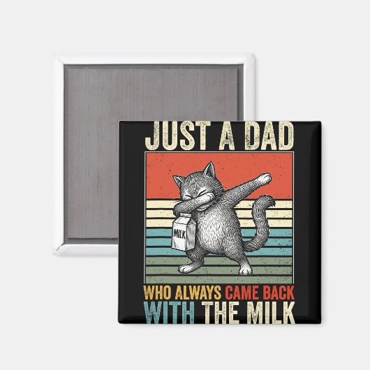Aimant Just A Dad Who Always Came Back With The Milk Fath (Recto/Verso)