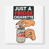 Aimant Just A Fridge Cigarette Funny Hand Design Cool Cos (Devant)