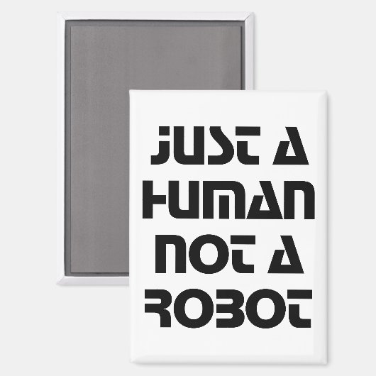 Aimant Just a Human Not a Robot Modern Typography (Recto/Verso)