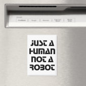 Aimant Just a Human Not a Robot Modern Typography (In Situ (Lave-vaisselle))