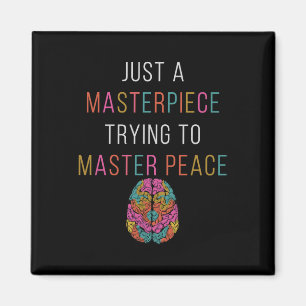 Aimant Just A Masterpiece Mental Health Awareness Green S
