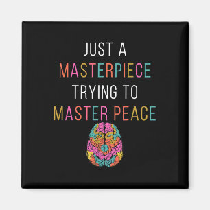 Aimant Just A Masterpiece Mental Health Awareness Green S