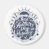 Aimant Just Another Day à Paradise (Devant)