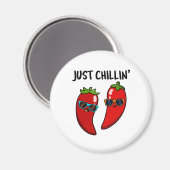 Aimant Just Chillin Funny Red Hot Chili Peppers Pun (Recto/Verso)