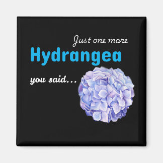 Aimant Just One More Hydrangea - noir