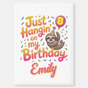 Aimant Juste accrocher sur mon Anniversaire Sloth Unisex