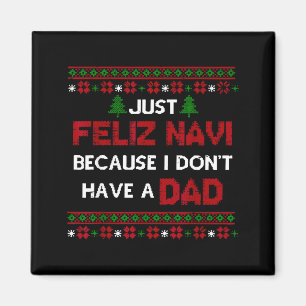 Aimant Juste Feliz Navi Parce Que Je N'Ai Pas De Papa Our