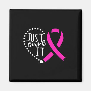Aimant Juste soigner It Cancer Awareness Pink Ribon