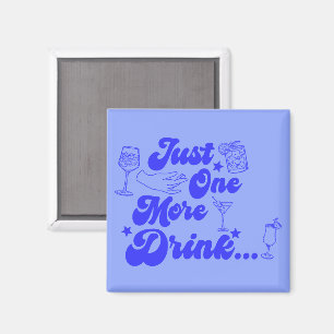 Aimant Juste un autre verre Texte Rétro Drôle