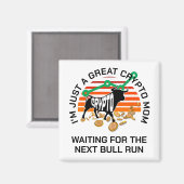 Aimant JUSTE UN CRYPTO MOM Bitcoin Bull Run Fête des mère (Recto/Verso)