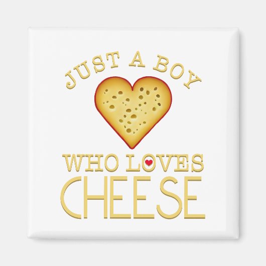 Aimant Juste un garçon qui aime le fromage (Devant)