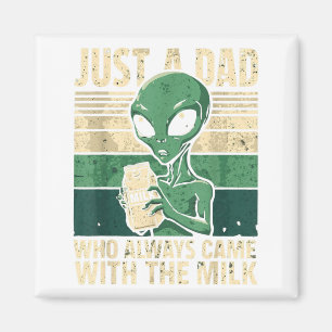Aimant Juste un papa qui revient toujours avec le lait, U