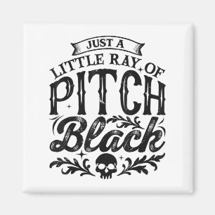 Aimant Juste Un Petit Rayon De Pitch Black Saison Éffraya