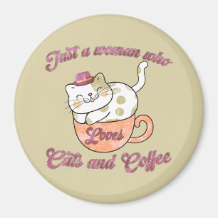 Aimant Juste une femme qui aime les chats et le café