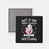 Aimant Juste une fille qui aime Anime et Sketching Cadeau (Recto/Verso)