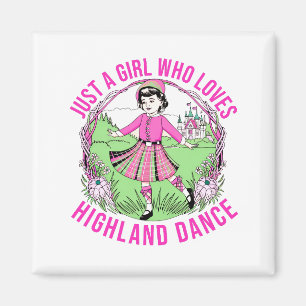 Aimant Juste une fille qui aime cadeau Highland Dance