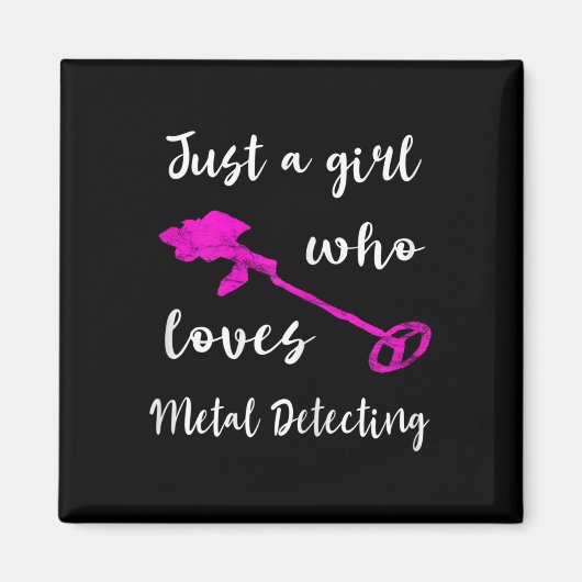 Aimant Juste Une Fille Qui Aime Le Rel Détecteur Métal Dé (Devant)