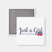 Aimant Juste une fille qui vote l'aimant libertarien (Recto/Verso)