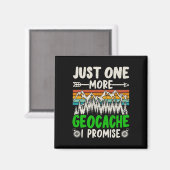 Aimant Juste Une Geocache De Plus Je Promets Géocaching D (Recto/Verso)