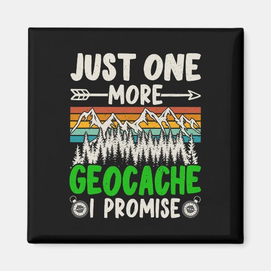 Aimant Juste Une Geocache De Plus Je Promets Géocaching D (Devant)