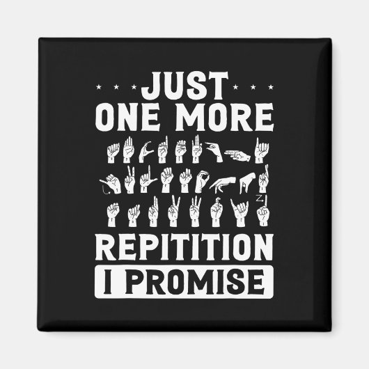 Aimant Juste Une Répétition De Plus Je Promets Conception (Devant)