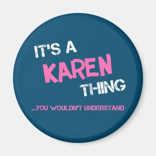 Aimant Karen, tu ne comprendrais pas le nom (Devant)