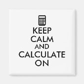 Aimant Keep Calm and Calculate On Calculator Custom (Devant)
