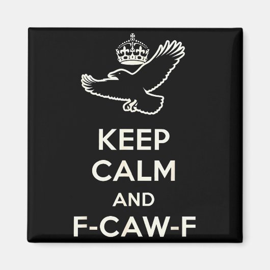 Aimant Keep Calm And F-caw-f Crow Fun Gift For Bird Lover (Devant)