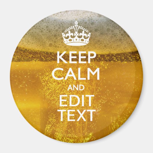 Aimant Keep Calm and Your Text for some Cold Beer (Devant)