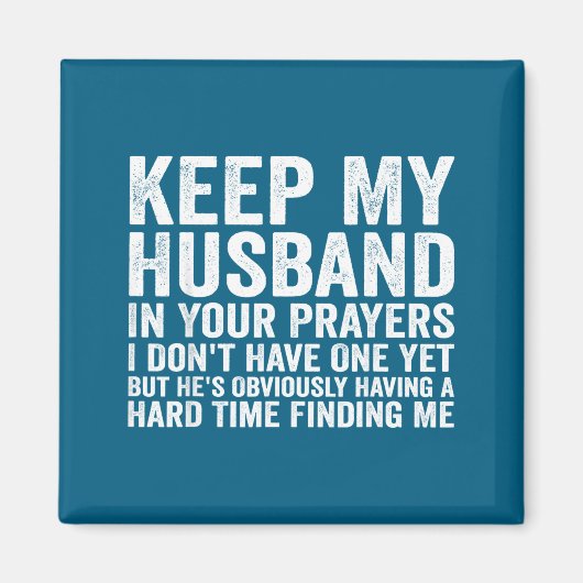 Aimant Keep My Husband In Your Prayers Funny Saying Quote (Devant)