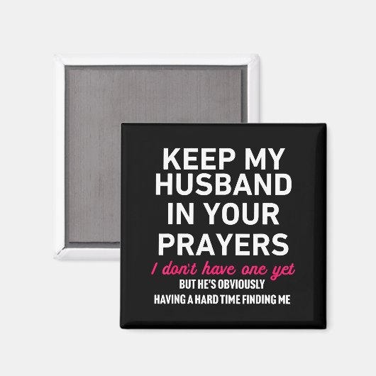 Aimant Keep My Husband In Your Prayers Funny Saying Quote (Recto/Verso)