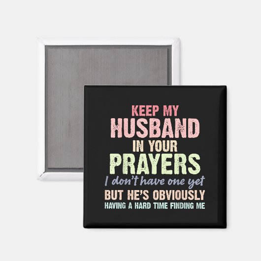 Aimant Keep My Husband In Your Prayers Funny Saying Quote (Recto/Verso)